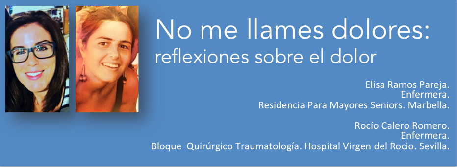 No me llames dolores: reflexiones sobre el dolor