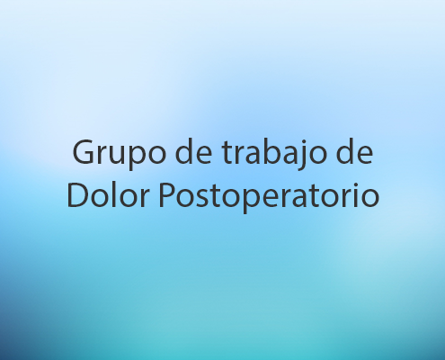 Grupo de trabajo de dolor postoperatorio.